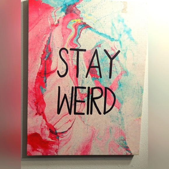 Stay weird art - Picture 1 of 2